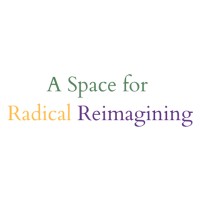 A Space for Radical Reimagining logo, A Space for Radical Reimagining contact details