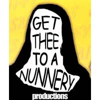 Get Thee to a Nunnery Productions logo, Get Thee to a Nunnery Productions contact details