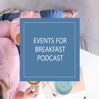 Events For Breakfast Podcast logo, Events For Breakfast Podcast contact details