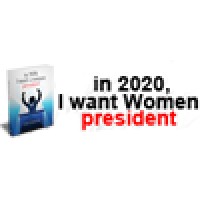 In 2020, I Want a Woman President, 2nd Edition logo, In 2020, I Want a Woman President, 2nd Edition contact details