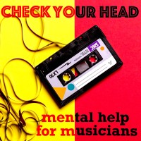 CHECK YOUR HEAD: Mental Help for Musicians Podcast logo, CHECK YOUR HEAD: Mental Help for Musicians Podcast contact details