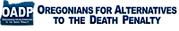 Oregonian's for Alternatives to the Death Penalty logo, Oregonian's for Alternatives to the Death Penalty contact details