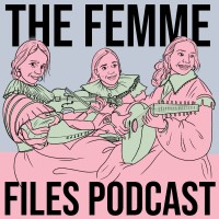 The Femme Files Podcast logo, The Femme Files Podcast contact details