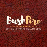 BUSHFIRE - Bond University Rural Health Club logo, BUSHFIRE - Bond University Rural Health Club contact details