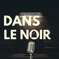 Dans Le Noir - Podcast Horreur logo, Dans Le Noir - Podcast Horreur contact details