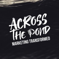 Across the Pond: Marketing Transformed Podcast. logo, Across the Pond: Marketing Transformed Podcast. contact details