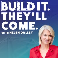 Build It. They'll Come. with Helen Dalley logo, Build It. They'll Come. with Helen Dalley contact details