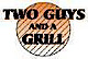 Two Guys and a Grill logo, Two Guys and a Grill contact details