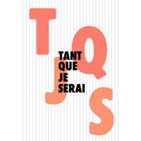 Tant Que Je Serai logo, Tant Que Je Serai contact details