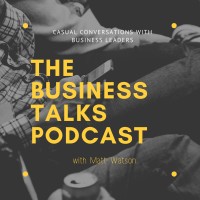 The Business Talks Podcast logo, The Business Talks Podcast contact details