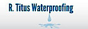 R. Titus Waterproofing logo, R. Titus Waterproofing contact details