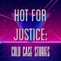 Hot for Justice Podcast logo, Hot for Justice Podcast contact details