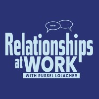 Relationships at Work Podcast logo, Relationships at Work Podcast contact details