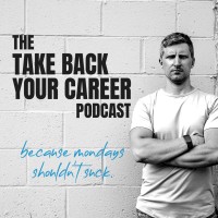 The Take Back Your Career Podcast logo, The Take Back Your Career Podcast contact details