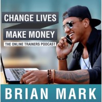 The Change Lives Make Money Online Trainer Podcast logo, The Change Lives Make Money Online Trainer Podcast contact details