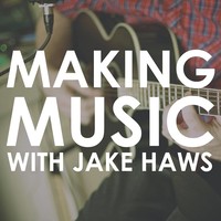 Making Music Podcast with Jake Haws logo, Making Music Podcast with Jake Haws contact details