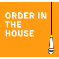 Order in the House Podcast logo, Order in the House Podcast contact details