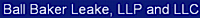 Ball Baker Leake LLC and LLP logo, Ball Baker Leake LLC and LLP contact details