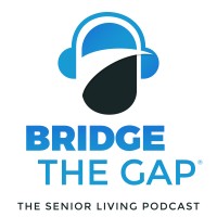 Bridge The Gap The Senior Living Podcast logo, Bridge The Gap The Senior Living Podcast contact details