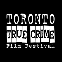 Toronto True Crime Film Festival logo, Toronto True Crime Film Festival contact details