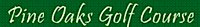 Pine Oaks Golf Course logo, Pine Oaks Golf Course contact details