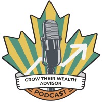 Grow Their Wealth Advisor Podcast logo, Grow Their Wealth Advisor Podcast contact details