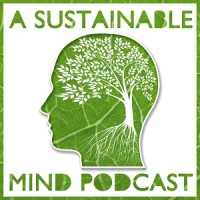 A Sustainable Mind Podcast - Interviewing today's environmental change makers logo, A Sustainable Mind Podcast - Interviewing today's environmental change makers contact details