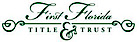 First Florida Title & Trust, Inc logo, First Florida Title & Trust, Inc contact details