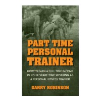 Part Time Personal Trainer - How To Earn A Full Time Income In Your Spare Time logo, Part Time Personal Trainer - How To Earn A Full Time Income In Your Spare Time contact details