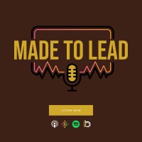 Made To Lead Podcast logo, Made To Lead Podcast contact details