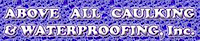 ABOVE ALL CAULKING & WATERPROOFING, INC. logo, ABOVE ALL CAULKING & WATERPROOFING, INC. contact details