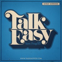 Talk Easy with Sam Fragoso logo, Talk Easy with Sam Fragoso contact details