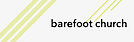 Barefoot Church logo, Barefoot Church contact details