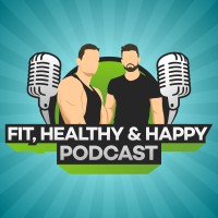 Fit, Healthy & Happy Podcast logo, Fit, Healthy & Happy Podcast contact details