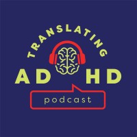 Translating ADHD Podcast logo, Translating ADHD Podcast contact details