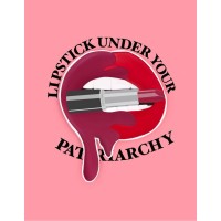 Lipstick Under Your Patriarchy logo, Lipstick Under Your Patriarchy contact details