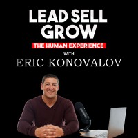 Lead Sell Grow - The Human Experience Podcast logo, Lead Sell Grow - The Human Experience Podcast contact details