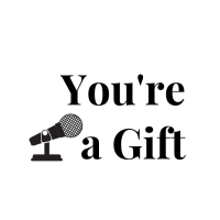 You're a Gift Podcast logo, You're a Gift Podcast contact details