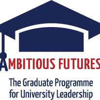 Ambitious Futures: the Graduate Programme for University Leadership logo, Ambitious Futures: the Graduate Programme for University Leadership contact details