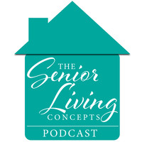 Senior Living Concepts Podcast logo, Senior Living Concepts Podcast contact details