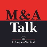 Morgan & Westfield | M&A Talk Podcast logo, Morgan & Westfield | M&A Talk Podcast contact details