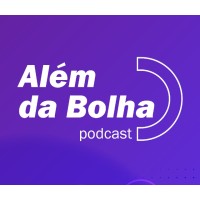 Além da Bolha Podcast logo, Além da Bolha Podcast contact details