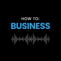 How To: Business Podcast logo, How To: Business Podcast contact details