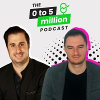 The 0 To 5 Million Podcast logo, The 0 To 5 Million Podcast contact details