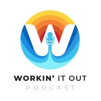 Workin' It Out Podcast logo, Workin' It Out Podcast contact details