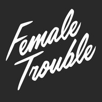 Female Trouble logo, Female Trouble contact details