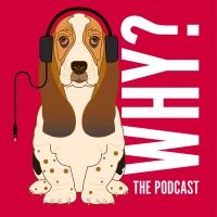 Why? The Podcast logo, Why? The Podcast contact details