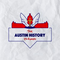 The Austin History Podcast logo, The Austin History Podcast contact details