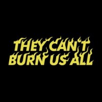 TheyCan'tBurnUsAll logo, TheyCan'tBurnUsAll contact details