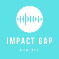 Impact Gap Podcast logo, Impact Gap Podcast contact details